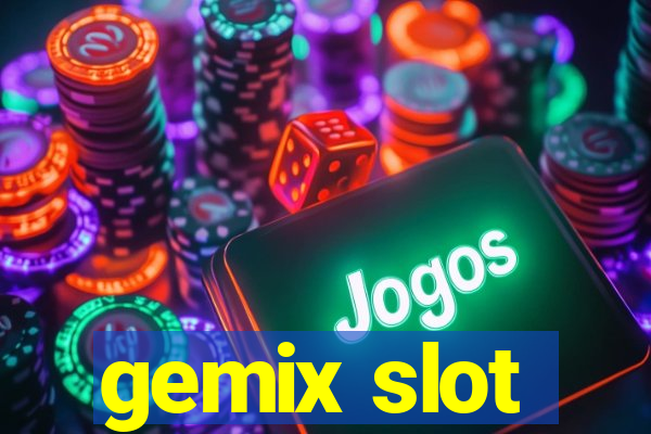 gemix slot